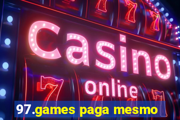 97.games paga mesmo